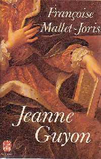 Jeanne Guyon - Françoise Mallet-Joris - Livre