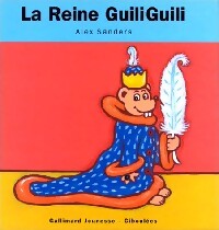 La Reine GuiliGuili - Alex Sanders - Livre