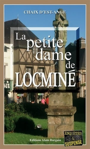 La petite dame de Locminé - Chaix D'Est-Ange - Livre