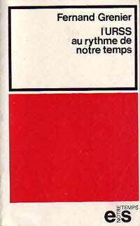 L'URSS au rythme de notre temps - Fernand Grenier - Livre
