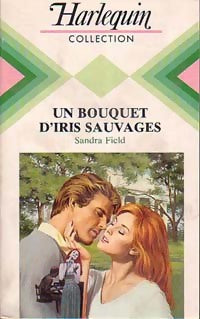 Un bouquet d'iris sauvages - Sandra Field - Livre