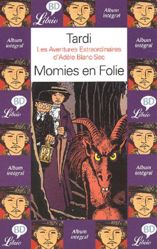 Les aventures extraordinaires d'Adèle Blanc-Sec Tome IV : Momies en folie - Jacques Tardi - Livre