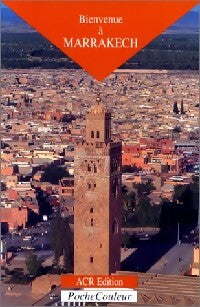 Bienvenue à Marrakech - Collectif - Livre