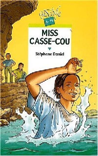 Miss Casse-cou - Stéphane Daniel - Livre