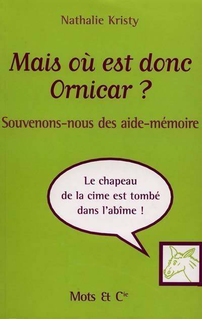 Mais où est donc Ornicar ? - Nathalie Kristy - Livre