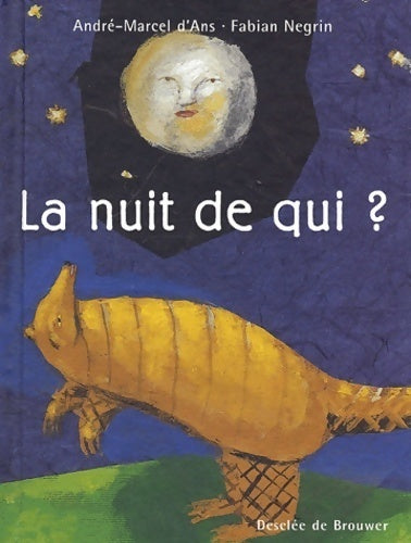 La nuit de qui ? - André-Marcel D'Ans - Livre