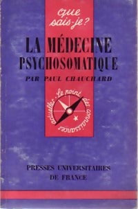 La médecine psychosomatique - Paul Chauchard - Livre
