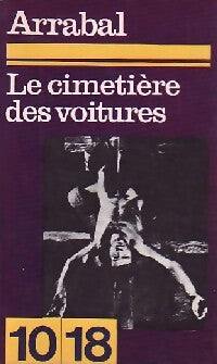 Le cimetière des voitures - Fernando Arrabal - Livre