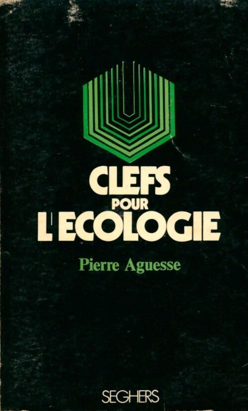 Clefs pour l'ecologie - Pierre Aguesse - Livre