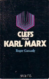 Clefs pour Karl Marx - Roger Garaudy - Livre