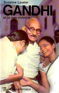 Gandhi et la non-violence - Suzanne Lassier - Livre