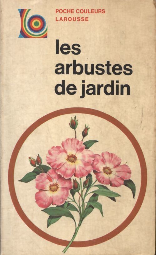 Les arbustes de jardin - Inconnu - Livre