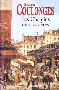Les chemins de nos pères - Georges Coulonges - Livre