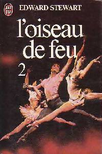 L'oiseau de feu Tome II - Edward Stewart - Livre
