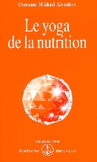 Le yoga de la nutrition - Omraam Mikhaël Aïvanhov - Livre