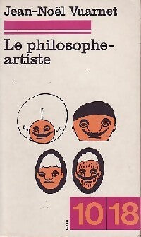 Le philosophe-artiste - Jean-Noël Vuarnet - Livre