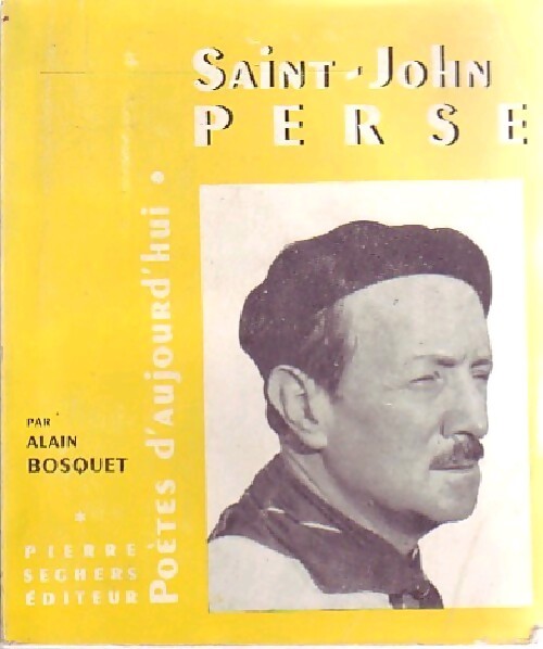 Saint-John Perse - Alain Bosquet - Livre
