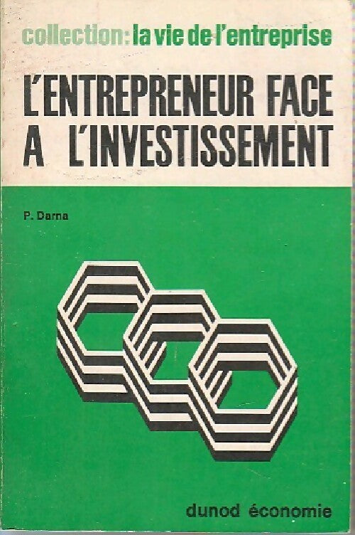 L'entrepreneur face à l'investissement - P. Darna - Livre