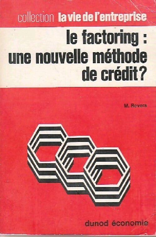 Le factoring : une nouvelle méthode de crédit - M. Revers - Livre