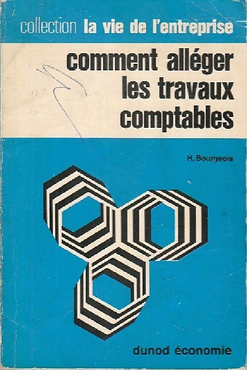 Comment alléger les travaux comptables - H. Bourgeois - Livre