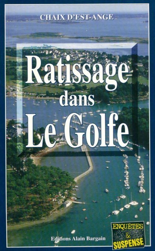 Ratissage dans le Golfe - Ange Chaix d'Est - Livre