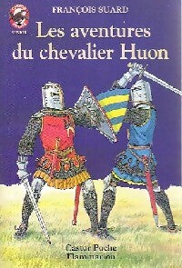 Les aventures du chevalier Huon - François Suard - Livre