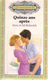 Quinze ans après - Anne Kolaczyk, Ed Kolaczyk - Livre