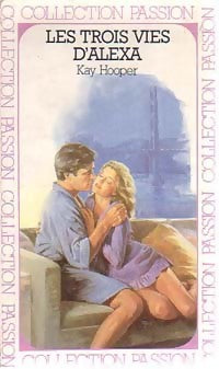 Les trois vies d'Alexa - Kay Hooper - Livre