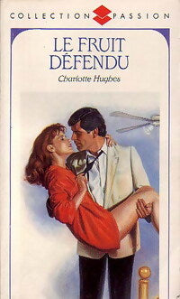Le fruit défendu - Charlotte Hughes - Livre