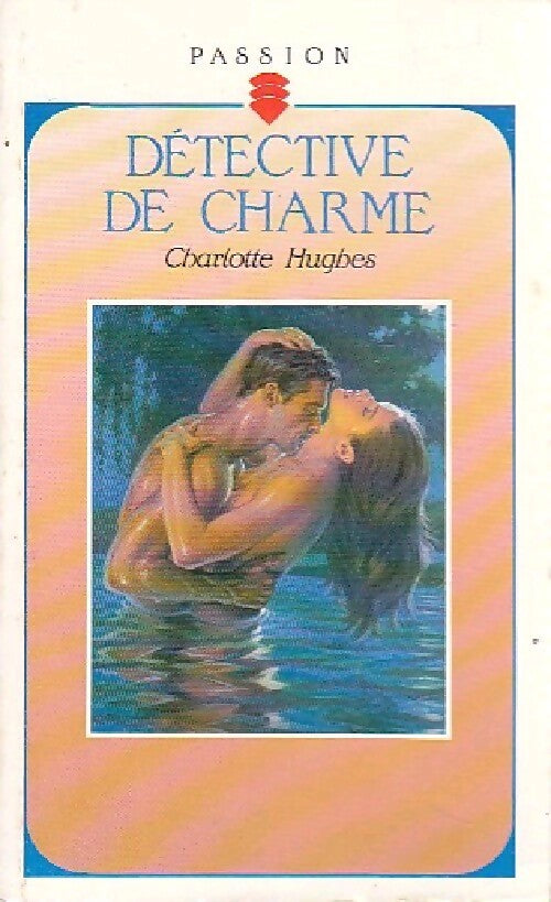 Détective de charme - Charlotte Hughes - Livre