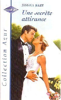 Une secrète attirance - Jessica Hart - Livre