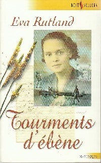 Tourments d'ébène - Eva Rutland - Livre