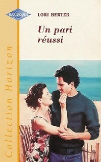 Un pari réussi - Lori Herter - Livre