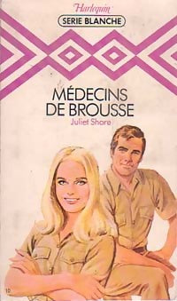 Médecins de brousse - Juliet Shore - Livre