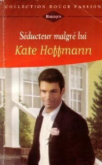Séducteur malgré lui - Kate Hoffman - Livre