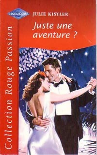 Juste une aventure ? - Julie Kistler - Livre