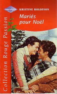 Mariés pour Noël ! - Kristine Rolofson - Livre