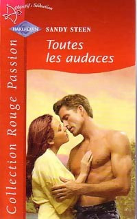 Toutes les audaces - Sandy Steen - Livre