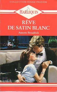 Rêve de satin blanc - Annette Broadrick - Livre