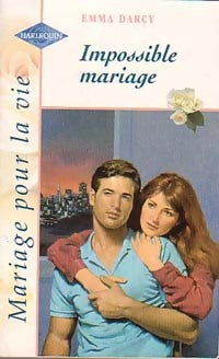 Impossible mariage - Emma Darcy - Livre