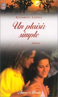Un plaisir simple - Elizabeth Lowell - Livre
