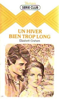Un hiver bien trop long - Elizabeth Graham - Livre