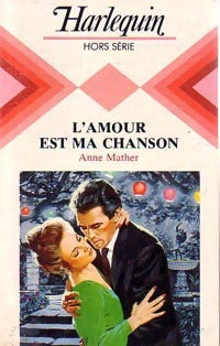 L'amour est ma chanson - Anne Mather - Livre