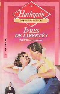 Ivres de libertés ? - Judith McWilliams - Livre