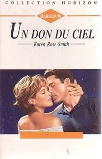 Un don du ciel - Karen Rose Smith - Livre