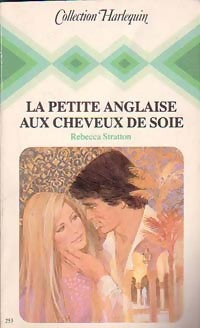 La petite anglaise aux cheveux de soie - Rebecca Stratton - Livre