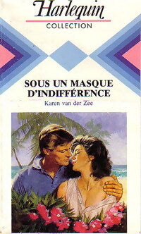 Sous un masque d'indifférence - Karen Van der Zee - Livre