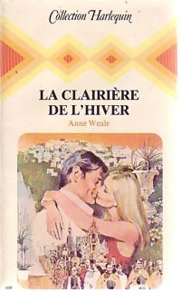 La clairière de l'hiver - Anne Weale - Livre