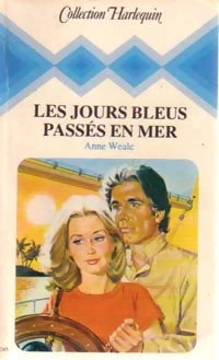 Les jours bleus passés en mer - Anne Weale - Livre