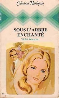 Sous l'arbre enchanté - Violet Winspear - Livre